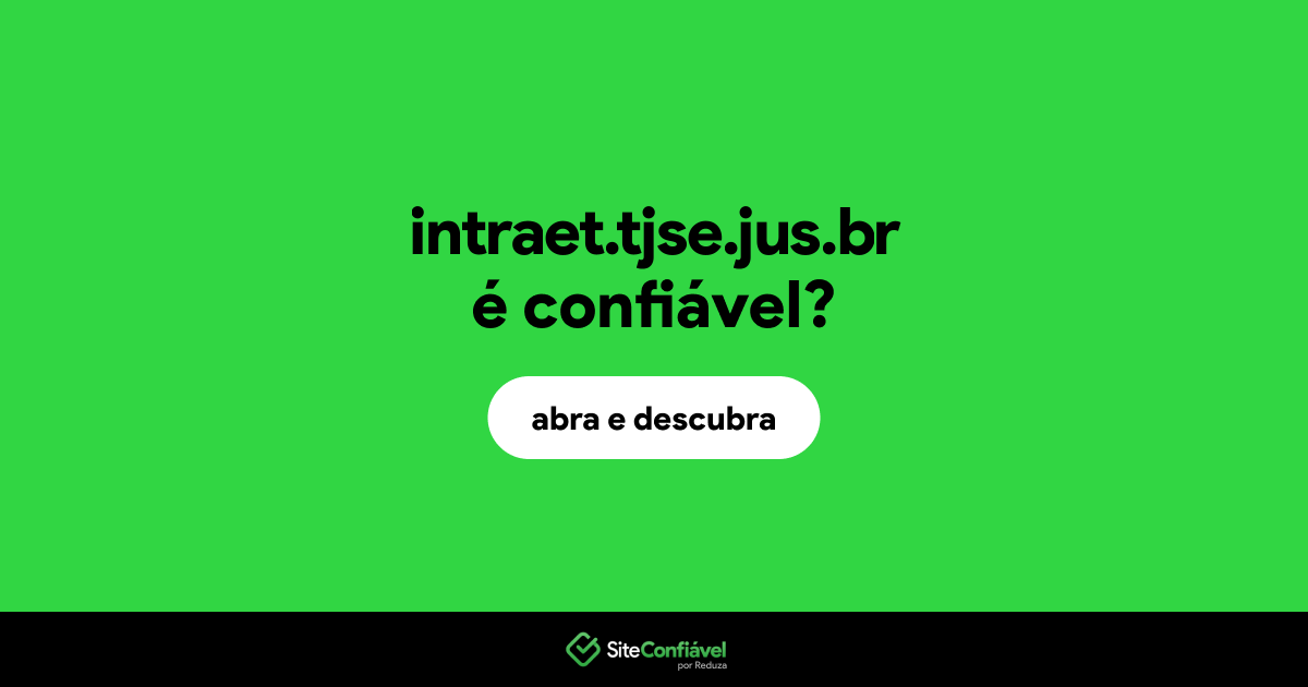 O site intraet.tjse.jus.br é confiável?