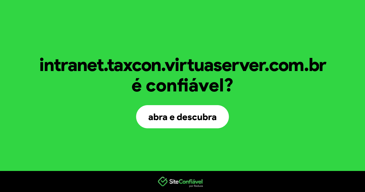 O site intranet.taxcon.virtuaserver.com.br é confiável?