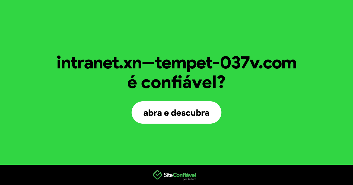O site intranet.xn--tempet-037v.com é confiável?