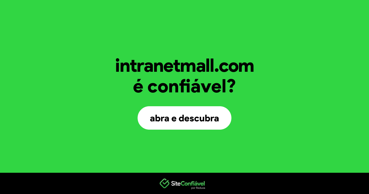 O site intranetmall.com é confiável?