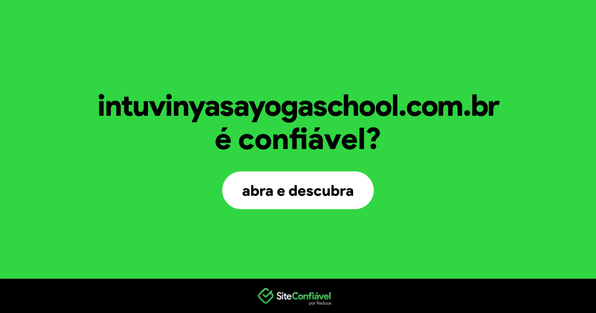 O site intuvinyasayogaschool.com.br é confiável?