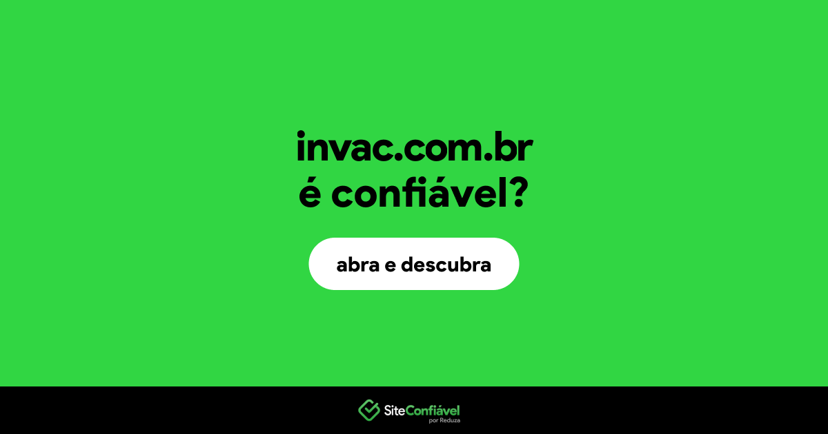 O site invac.com.br é confiável?