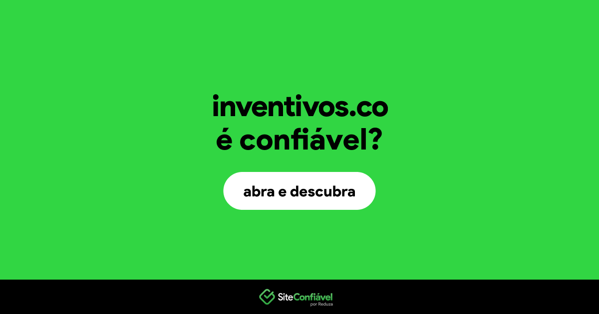 O site inventivos.co é confiável?