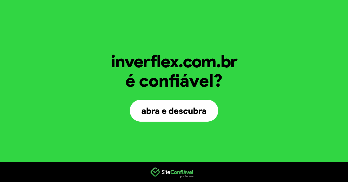 O site inverflex.com.br é confiável?
