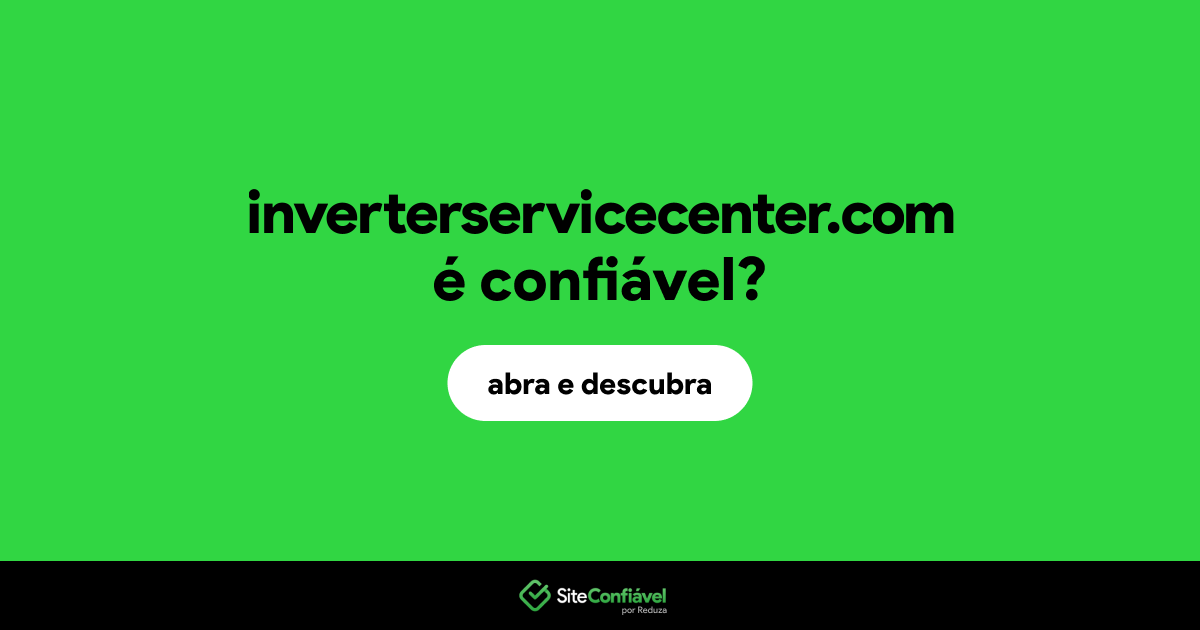 O site inverterservicecenter.com é confiável?