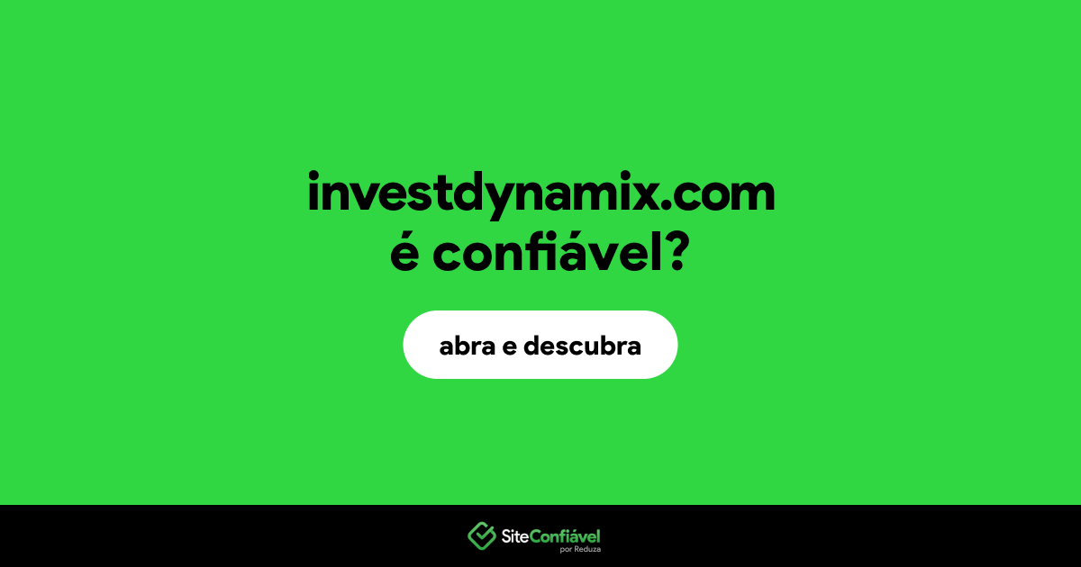 O site investdynamix.com é confiável?
