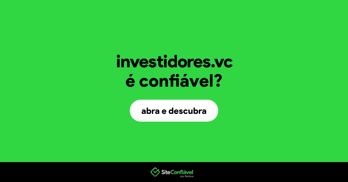 O site investidores.vc é confiável?