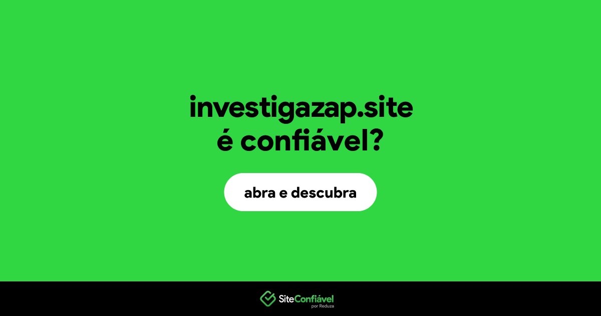 O site investigazap.site é confiável?