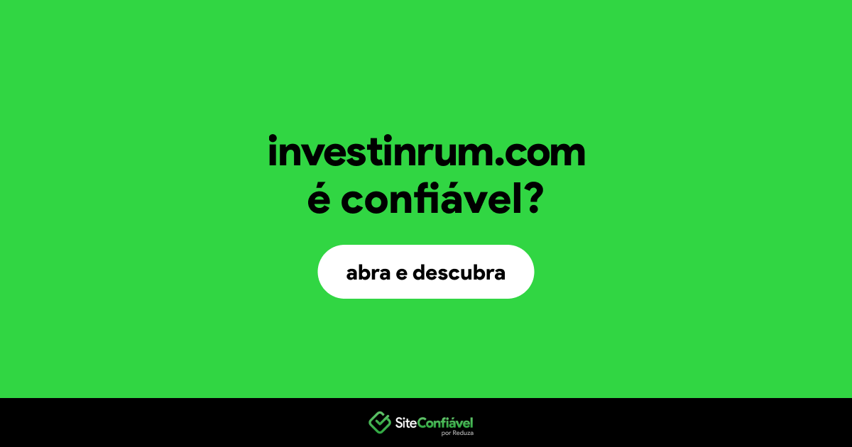 O site investinrum.com é confiável?