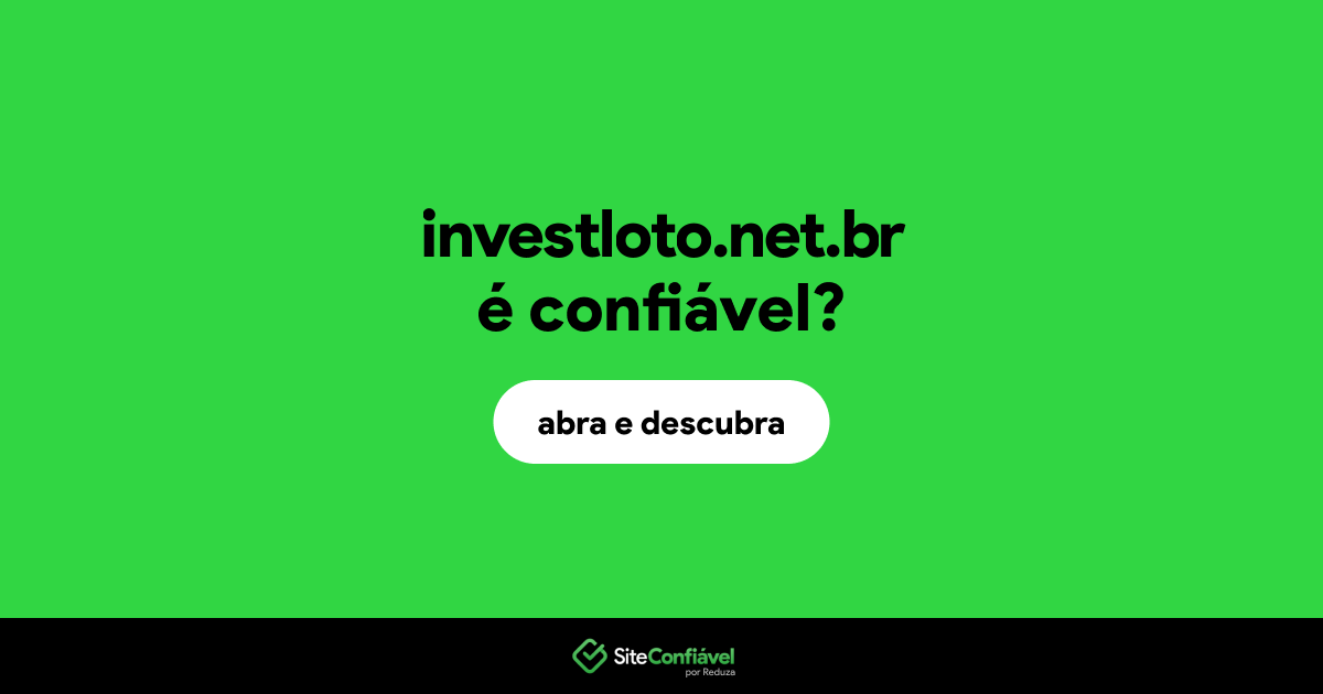O site investloto.net.br é confiável?