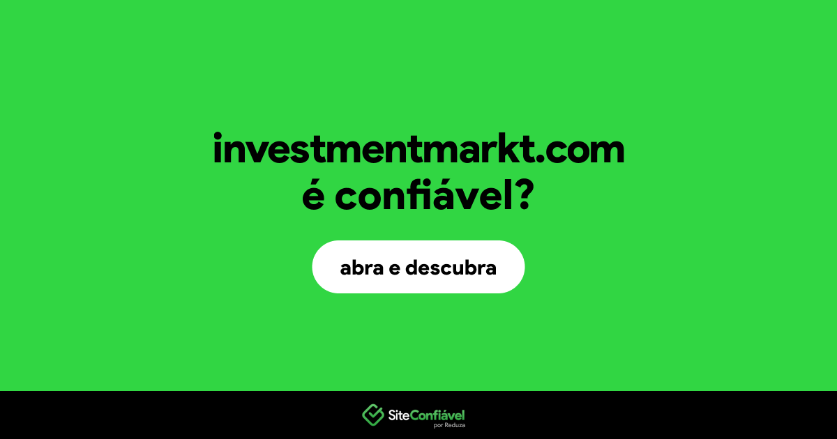 O site investmentmarkt.com é confiável?
