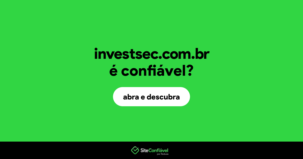 O site investsec.com.br é confiável?
