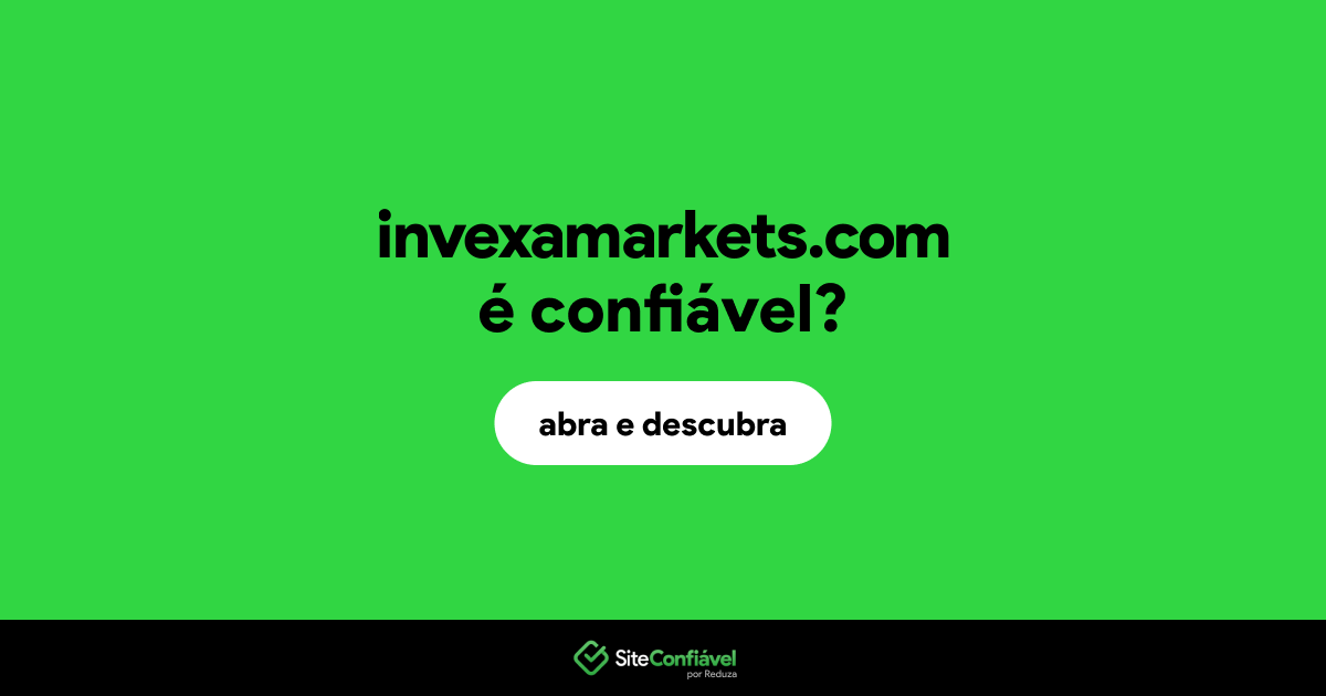 O site invexamarkets.com é confiável?
