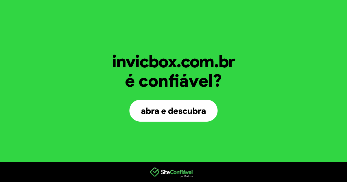 O site invicbox.com.br é confiável?