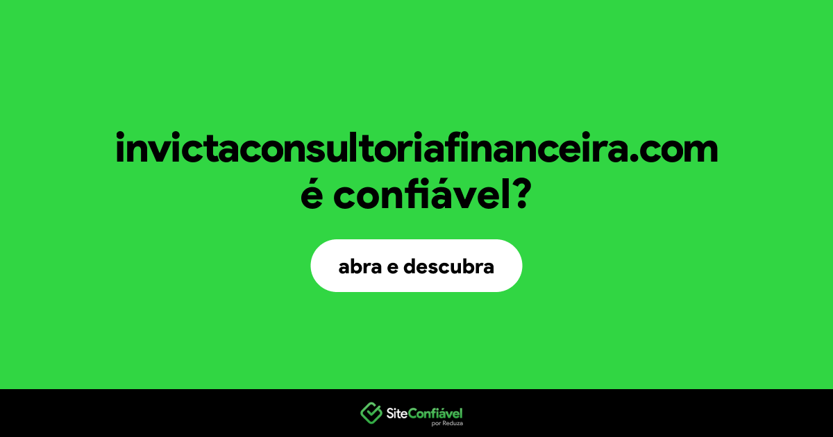 O site invictaconsultoriafinanceira.com é confiável?