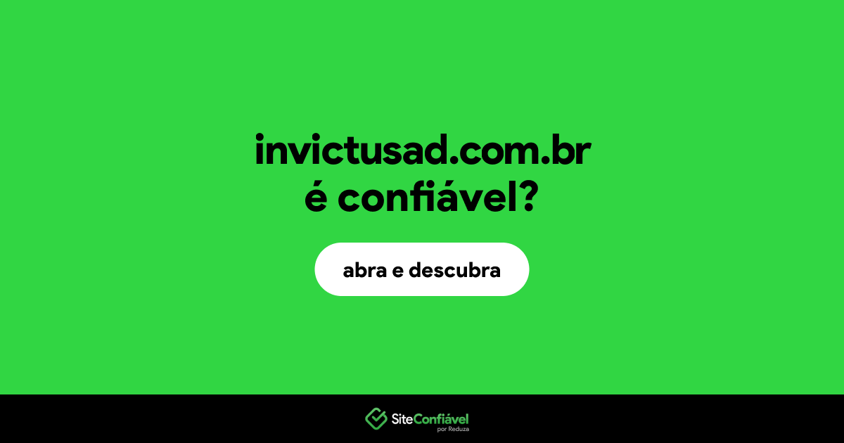 O site invictusad.com.br é confiável?