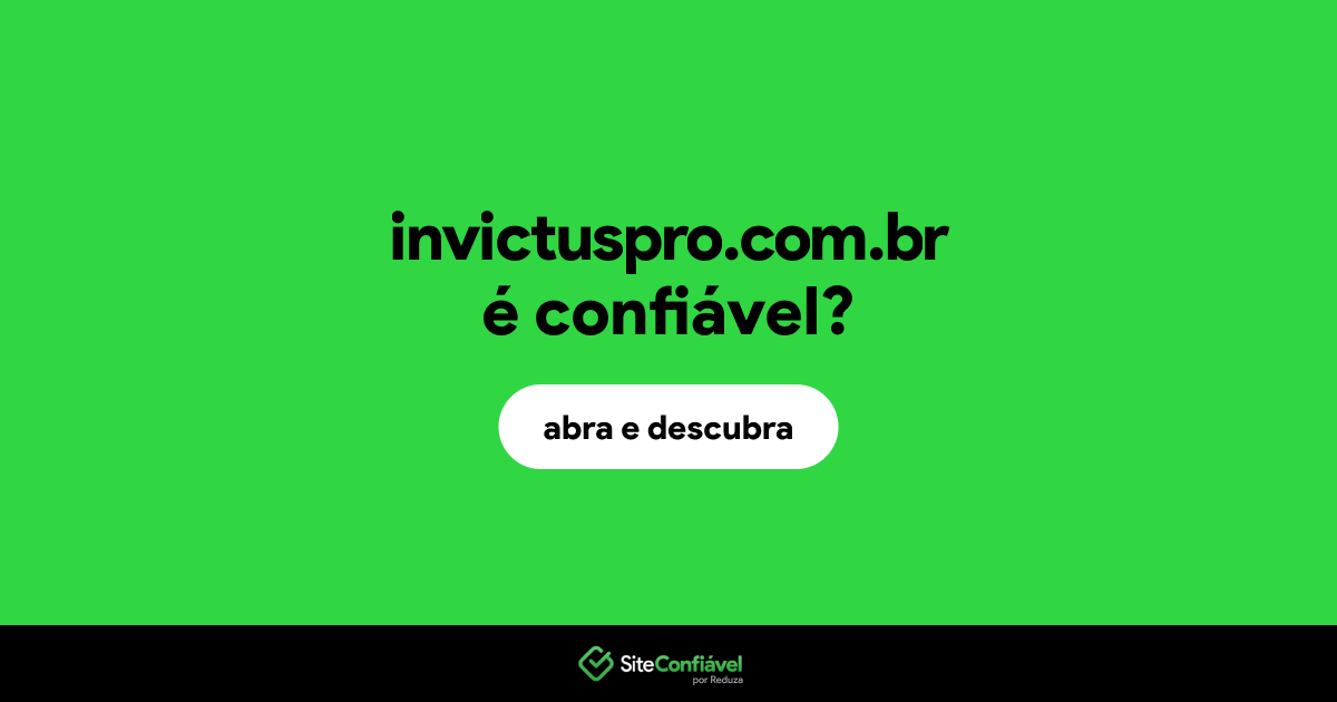 O site invictuspro.com.br é confiável?