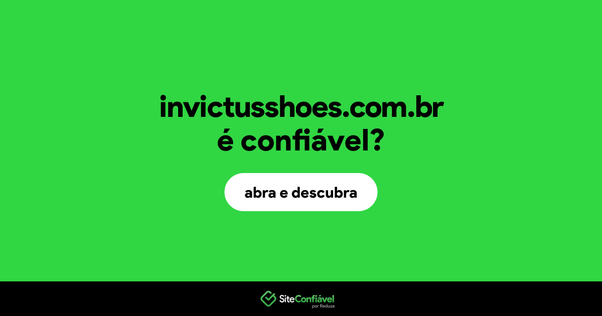 O site invictusshoes.com.br é confiável?