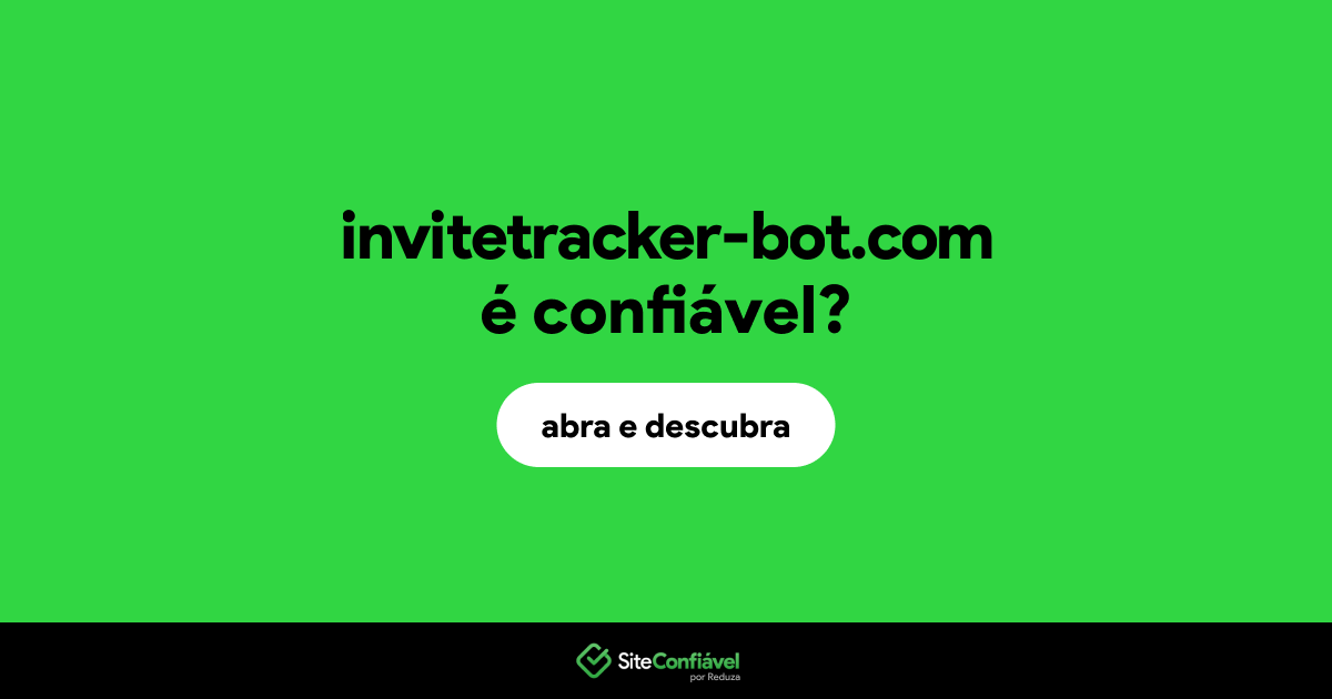 O site invitetracker-bot.com é confiável?