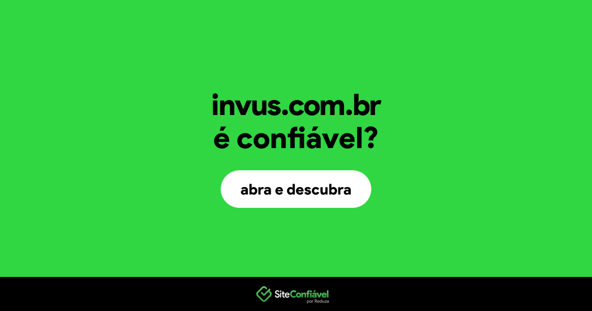 O site invus.com.br é confiável?