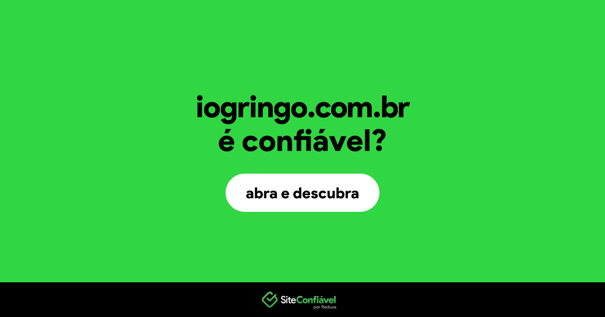 O site iogringo.com.br é confiável?