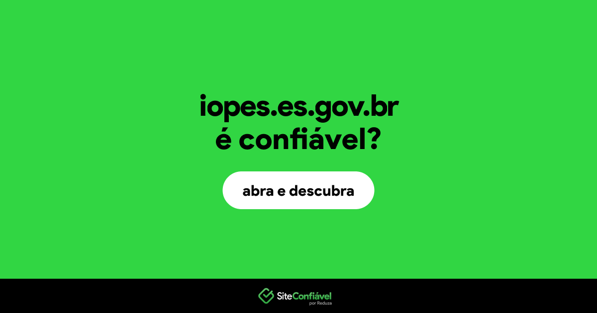 O site iopes.es.gov.br é confiável?
