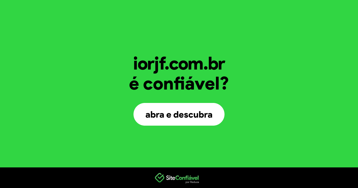 O site iorjf.com.br é confiável?