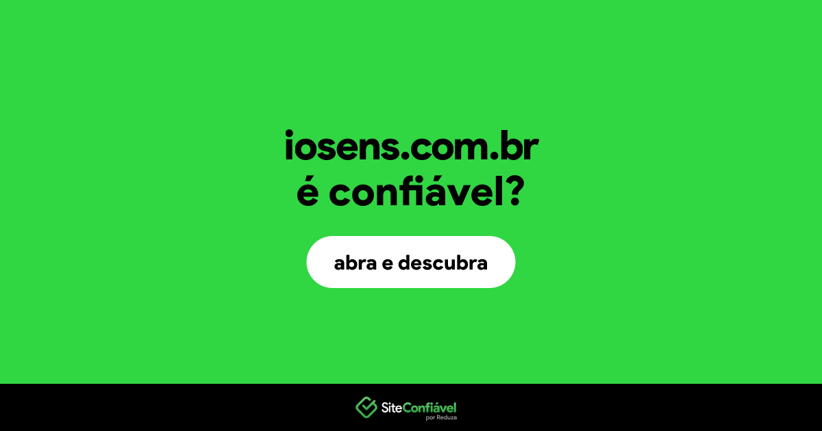 O site iosens.com.br é confiável?