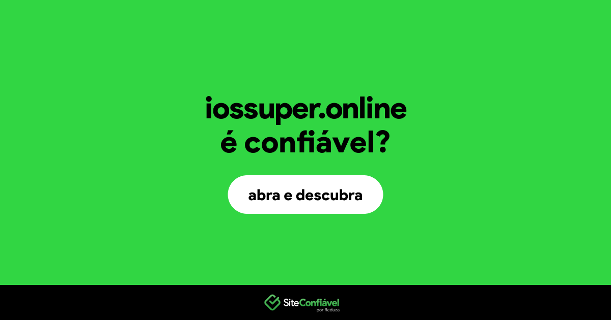 O site iossuper.online é confiável?