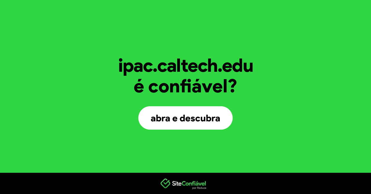 O site ipac.caltech.edu é confiável?