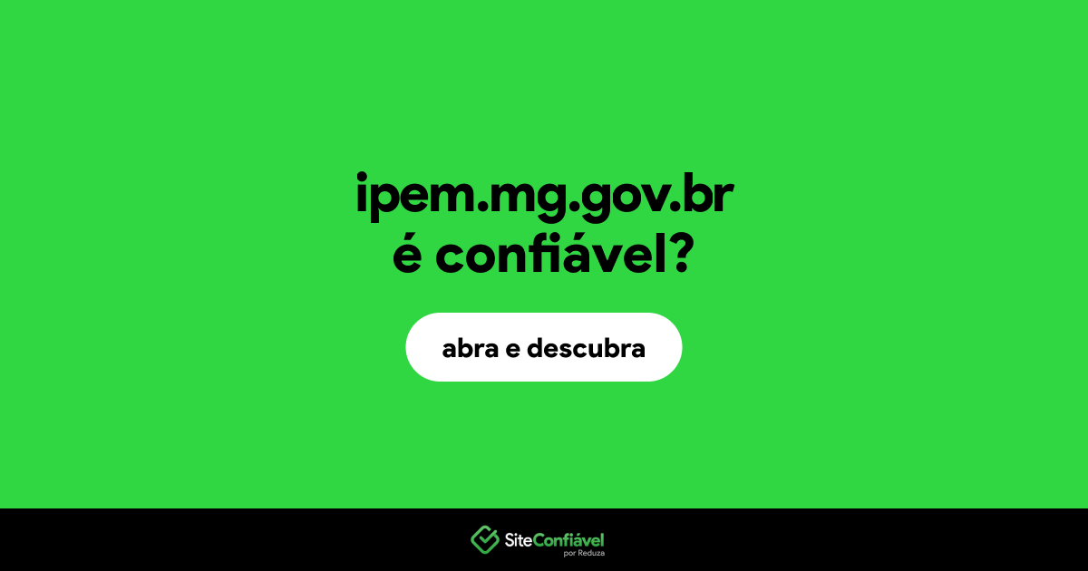 O site ipem.mg.gov.br é confiável?