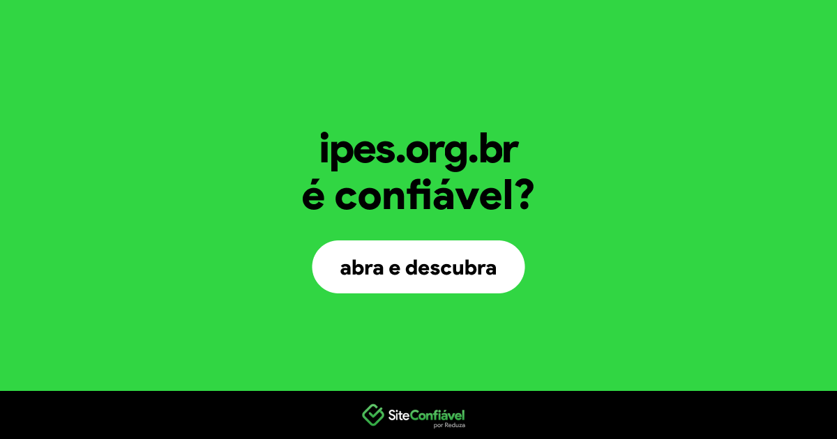 O site ipes.org.br é confiável?