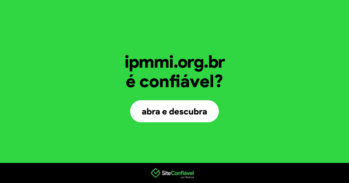 O site ipmmi.org.br é confiável?
