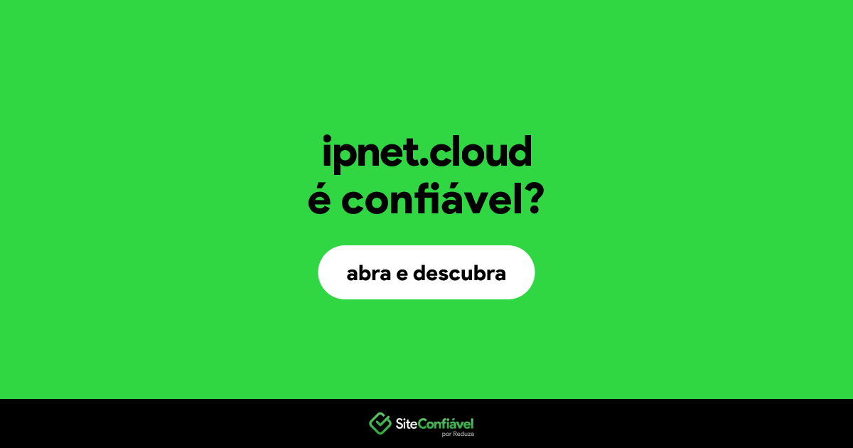 O site ipnet.cloud é confiável?