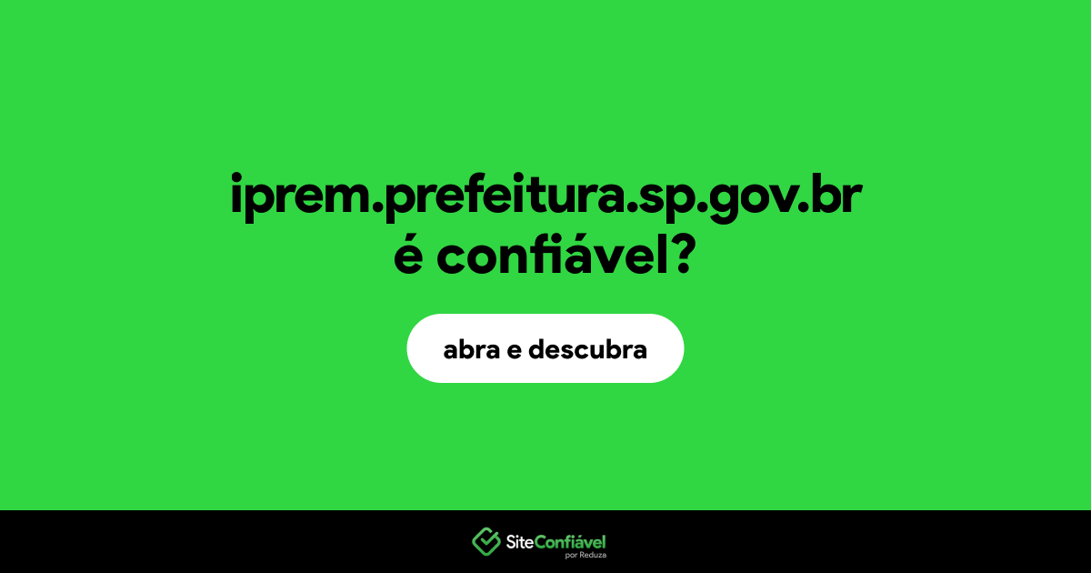 O site iprem.prefeitura.sp.gov.br é confiável?