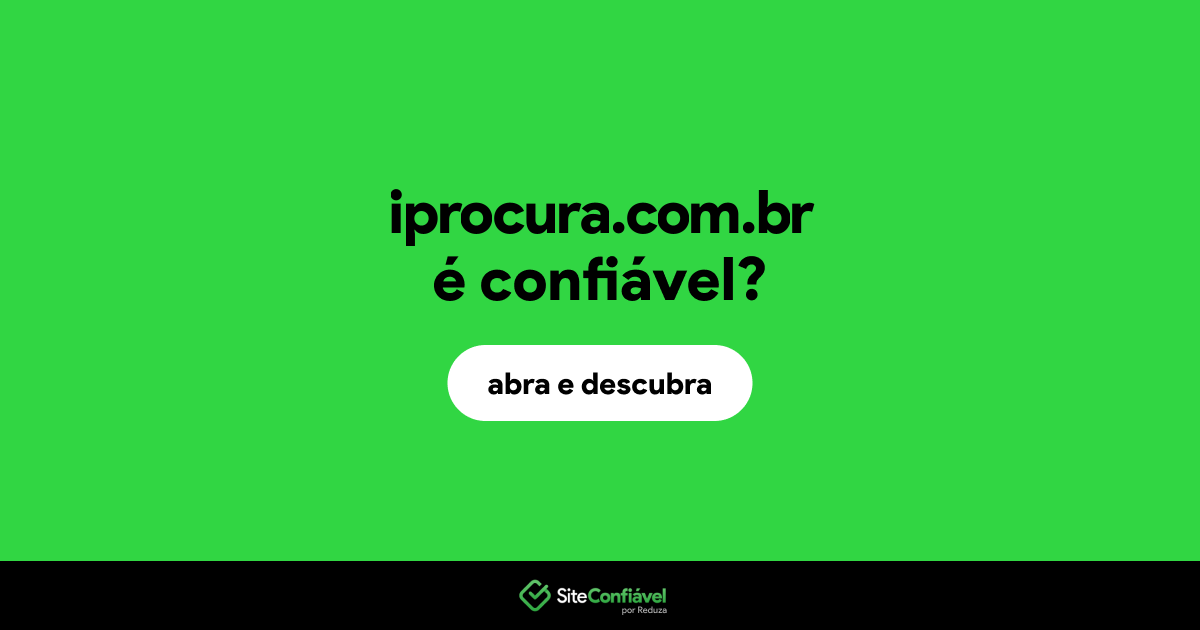 O site iprocura.com.br é confiável?