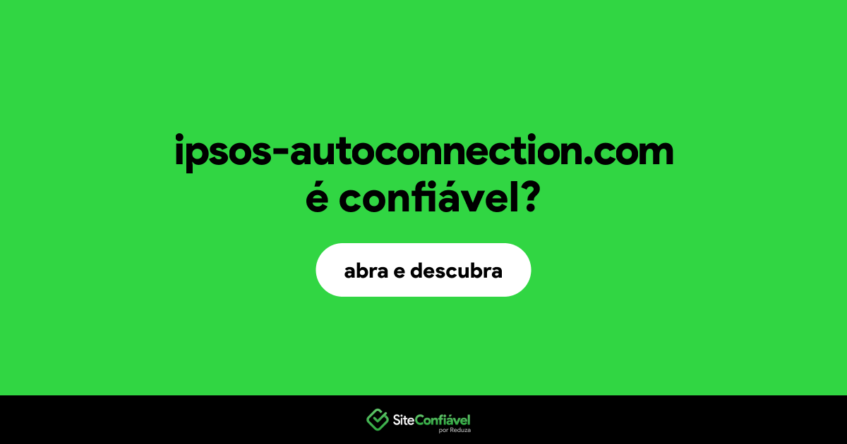 O site ipsos-autoconnection.com é confiável?