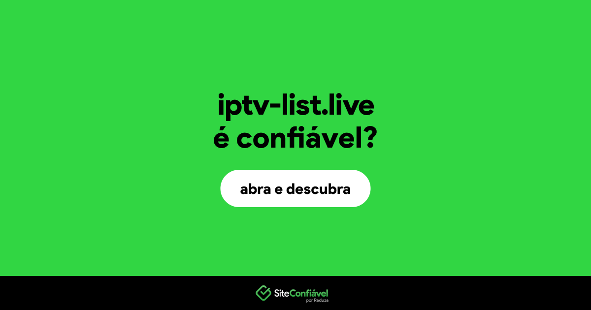 O site iptv-list.live é confiável?