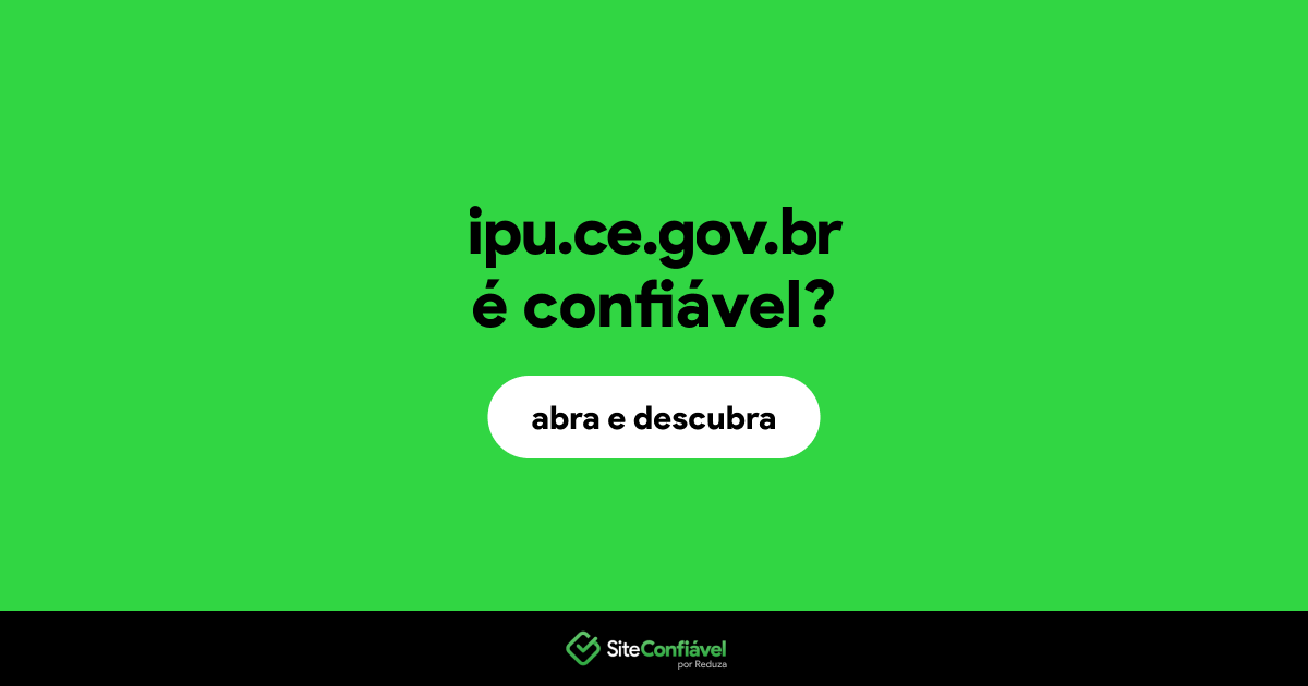O site ipu.ce.gov.br é confiável?