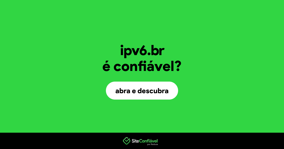 O site ipv6.br é confiável?