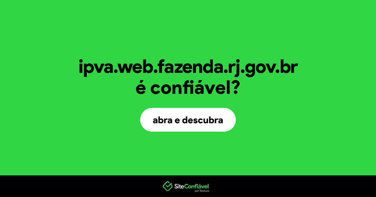 O site ipva.web.fazenda.rj.gov.br é confiável?
