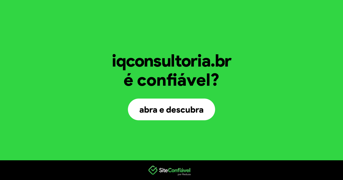 O site iqconsultoria.br é confiável?