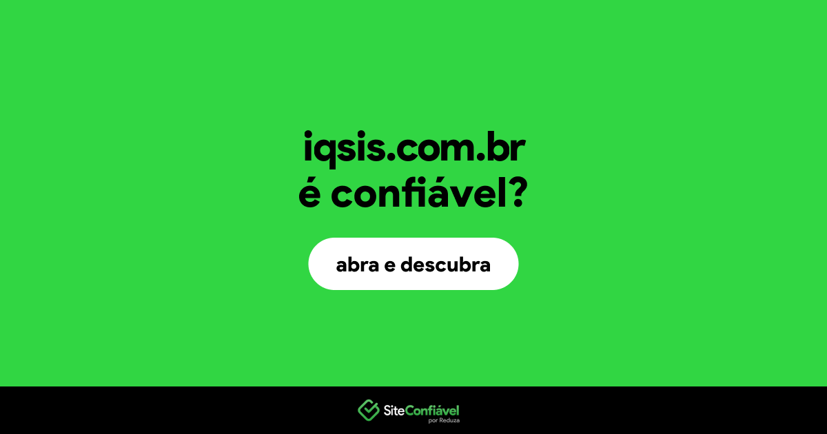 O site iqsis.com.br é confiável?