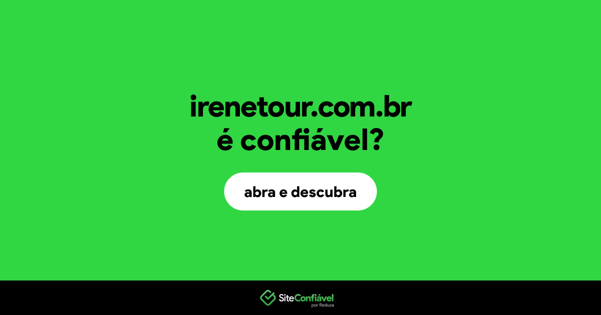 O site irenetour.com.br é confiável?