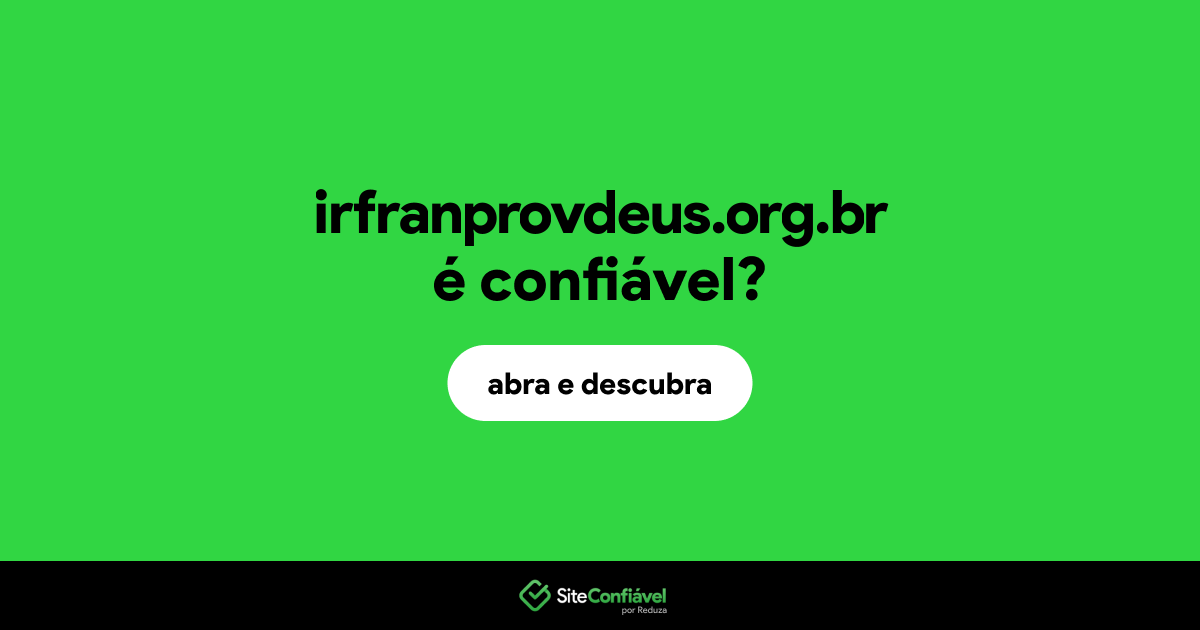 O site irfranprovdeus.org.br é confiável?