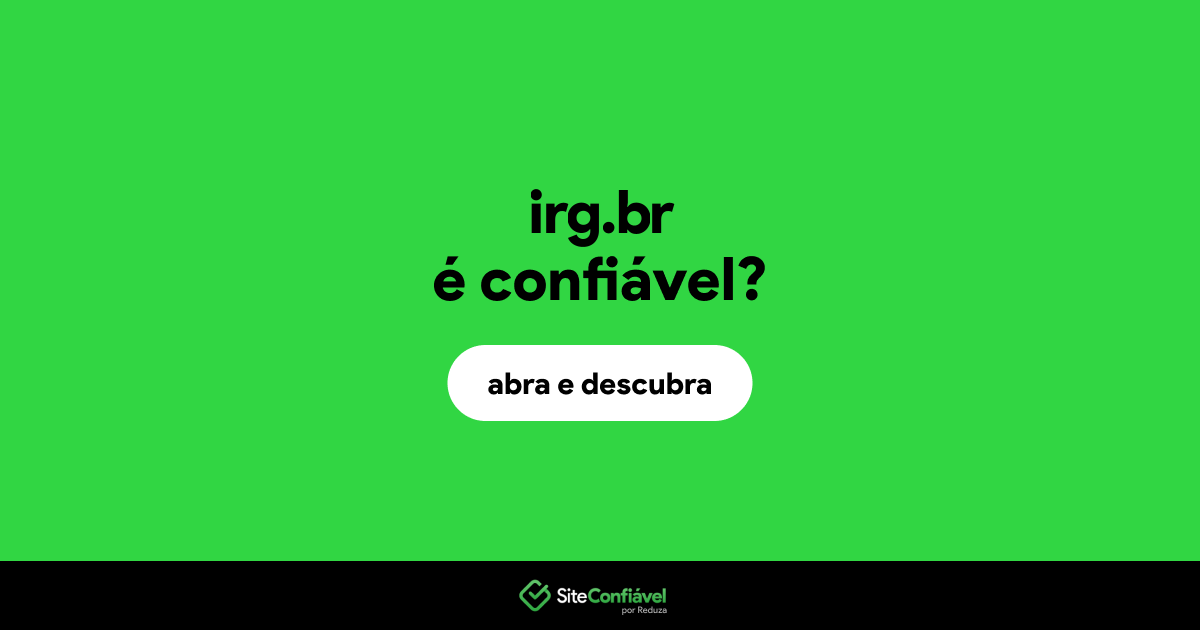 O site irg.br é confiável?