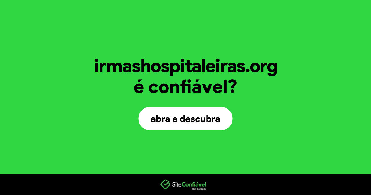 O site irmashospitaleiras.org é confiável?