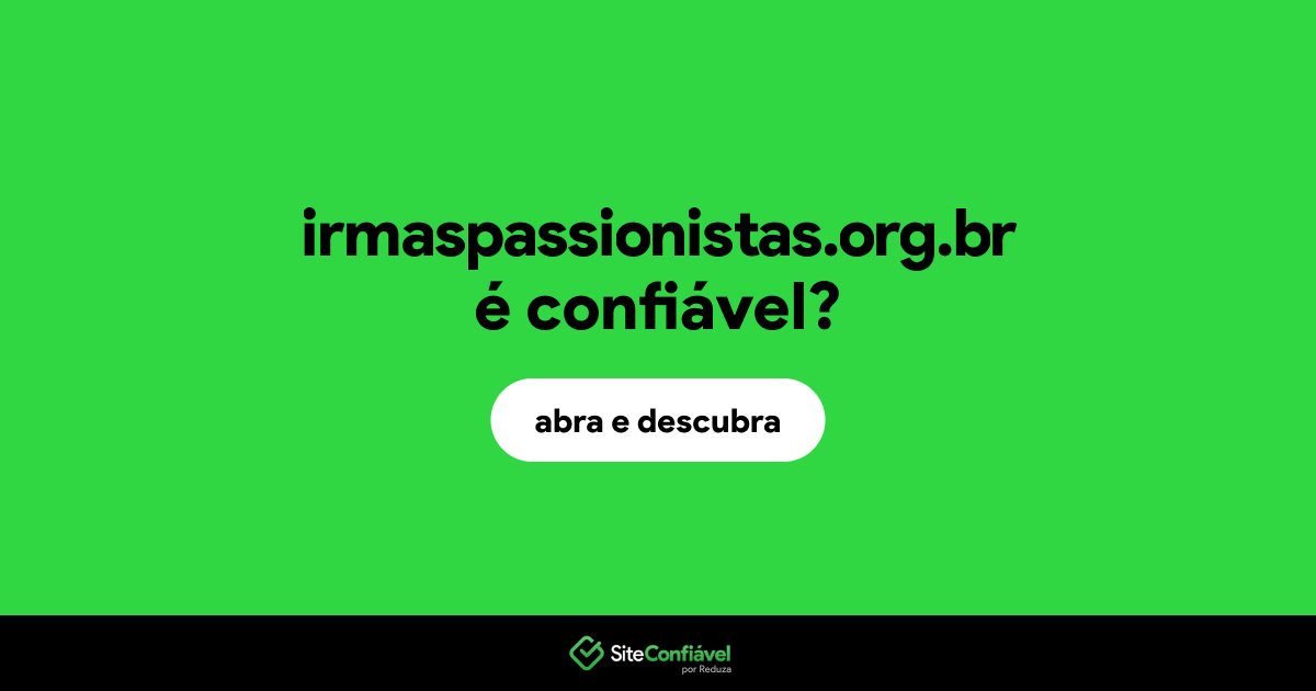 O site irmaspassionistas.org.br é confiável?