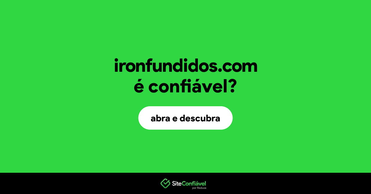 O site ironfundidos.com é confiável?