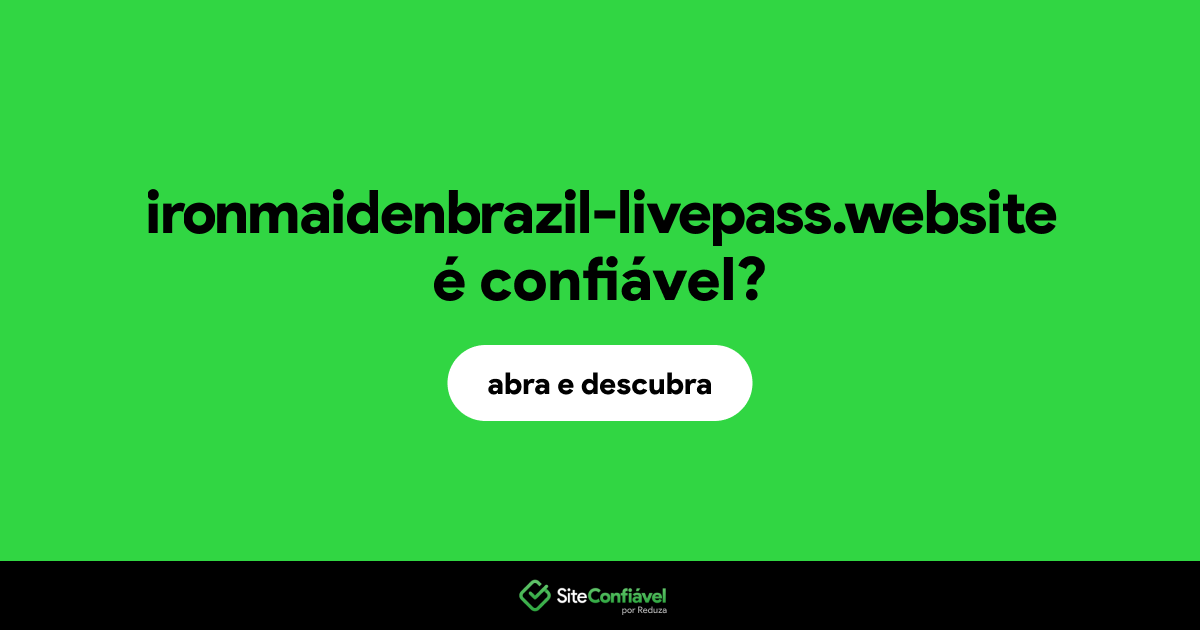 O site ironmaidenbrazil-livepass.website é confiável?